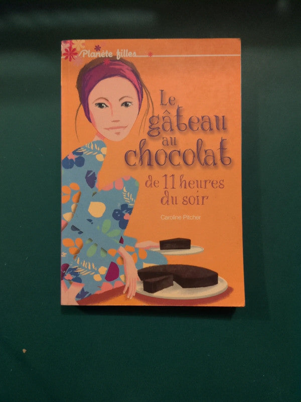 Le gâteau chocolat de 11 heures du soir
, Caroline Pitcher