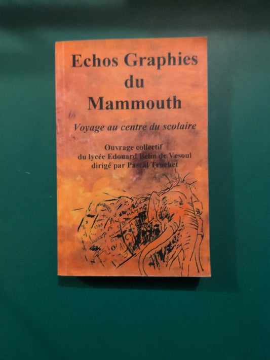 Echos Graphies du Mammouth, voyage au centre du scolaire