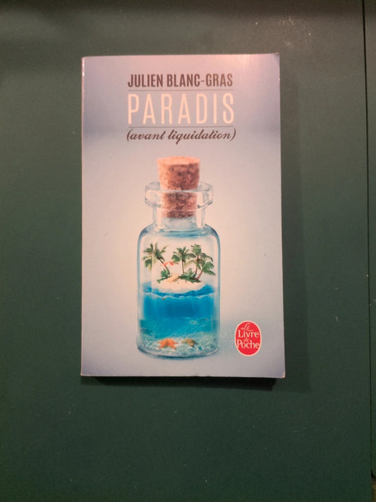 Paradis (avant liquidation) , Julien Blanc-Gras