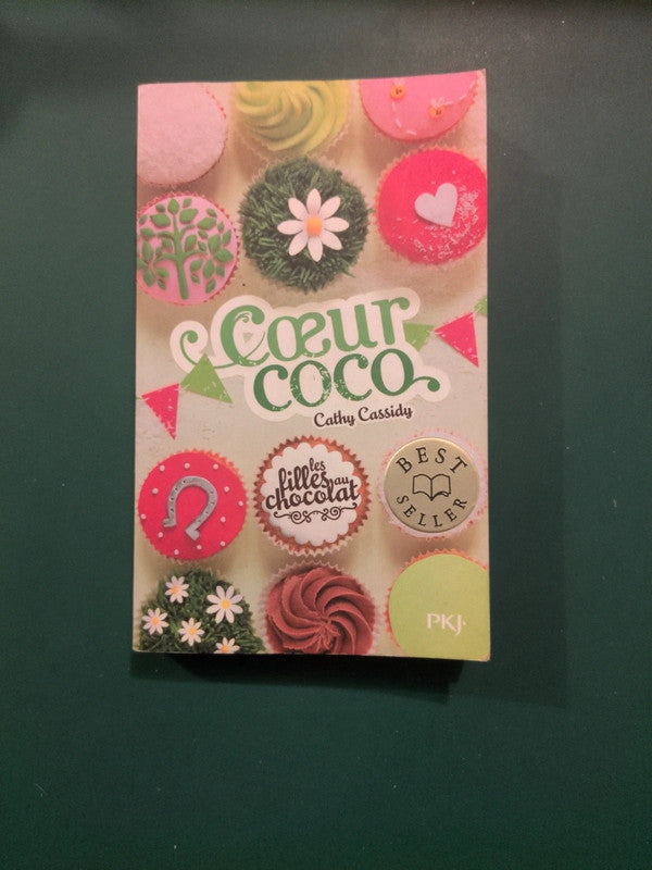 Les filles au chocolat Tome 4: Cœur coco