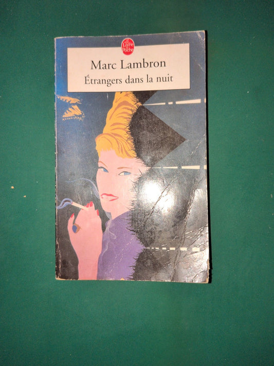 Etrangers dans la nuit , Marc Lambron