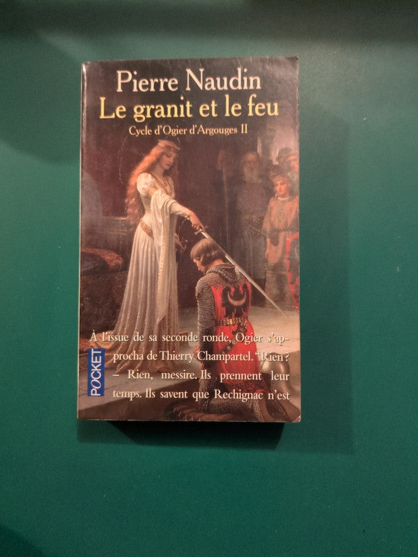 Cycle d'Ogier d'argouges T2 le granit et le feu, Pierre Naudin