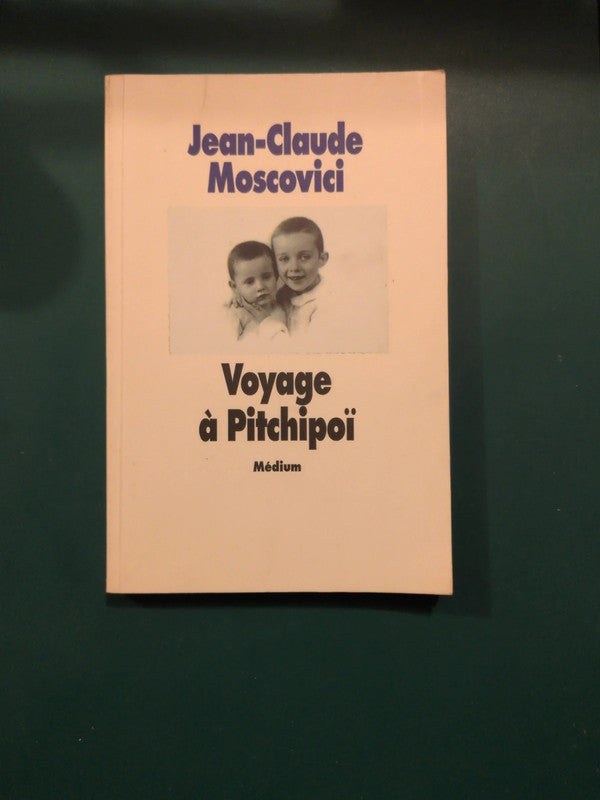Voyage à Pitchipoï , Jean Claude Moscovici