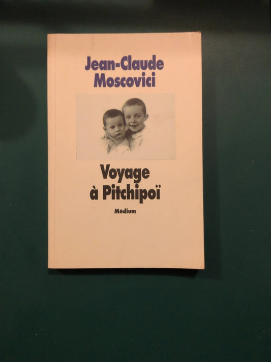 Voyage à Pitchipoï , Jean Claude Moscovici