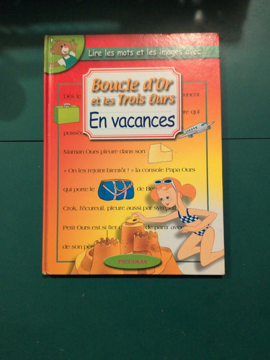 Boucle d'or et les Trois Ours :
En vacances