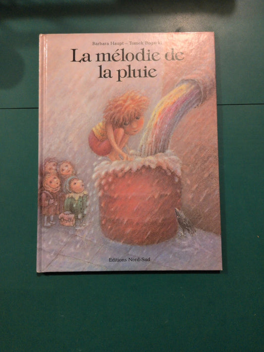 La mélodie de la pluie, Barbara Haupt , Tomek Bogacki