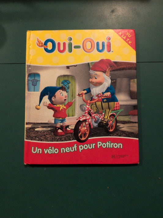 Oui-Oui : Un vélo neuf pour Potiron