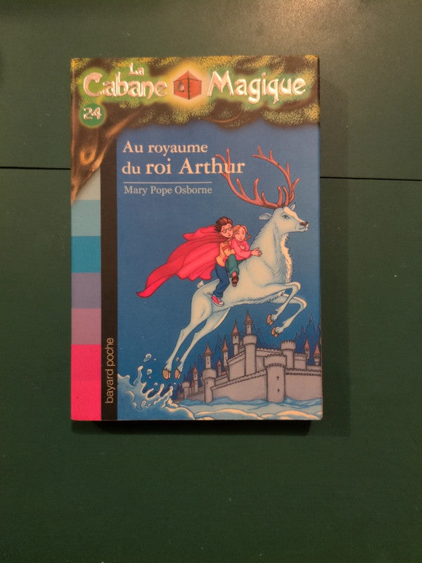 La cabane magique T24 Au royaume du roi Arthur , Mary Pope Osborne