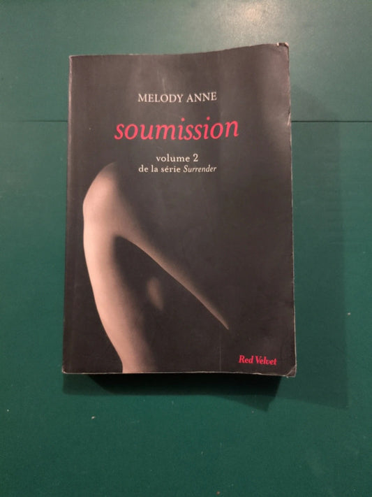 soumission
volume 2 de la série Surrender , Melody Anne