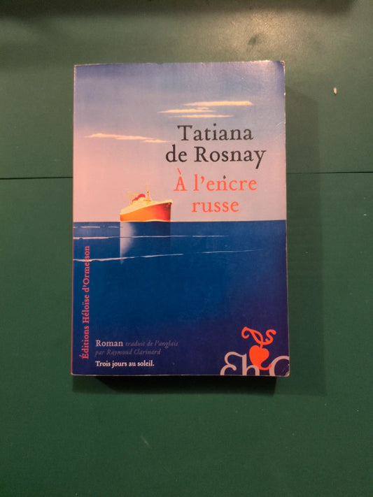 A l'encre russe , Tatiana de Rosnay