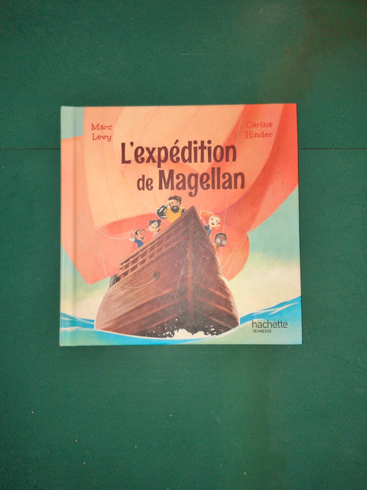 L'expédition de Magellan, Marc Levy , Caroline Hinder