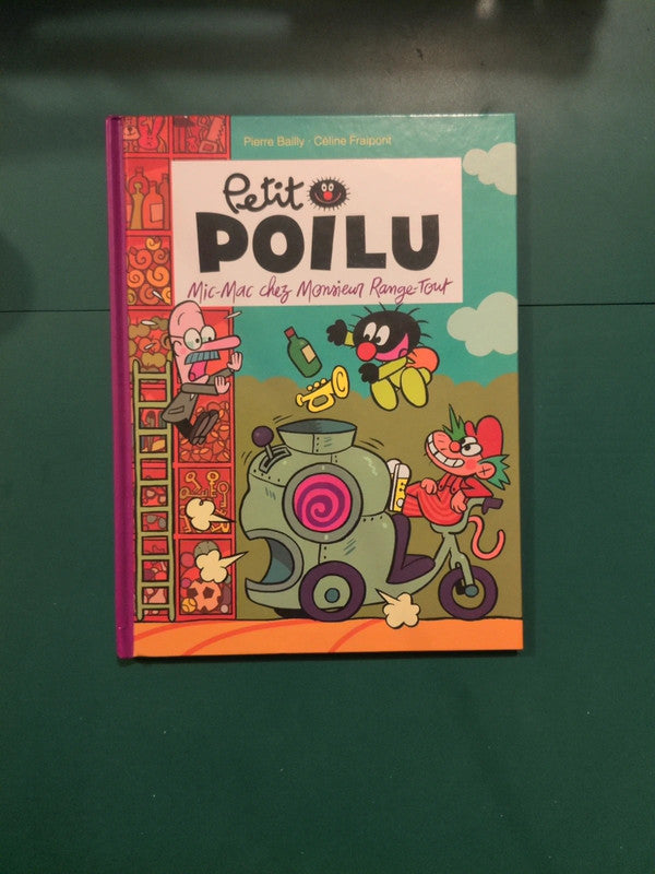 Petit Poilu : Mic Mac chez monsieur range tout