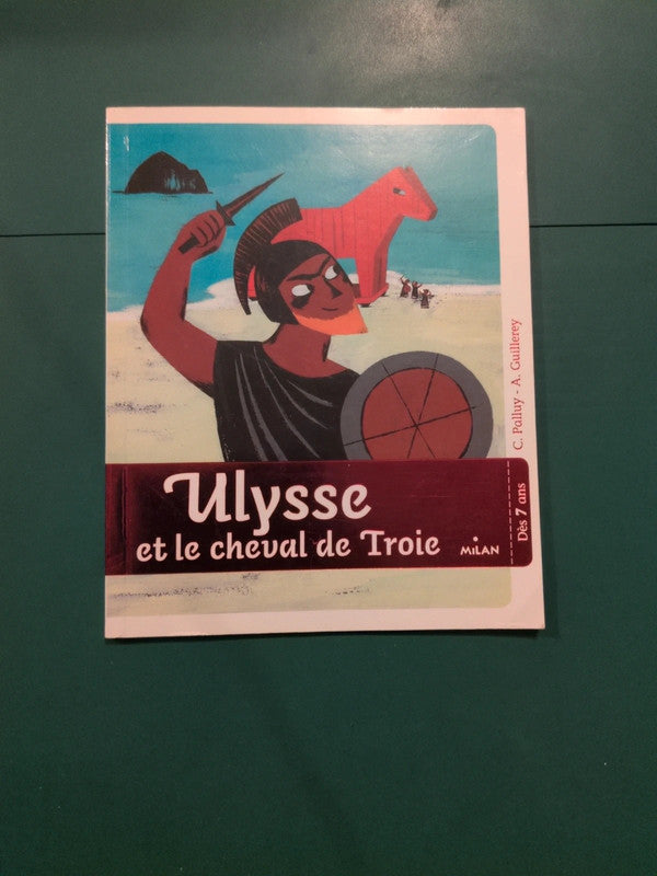 Ulysse et le cheval de Troie, C.Palluy , A.Guillerey