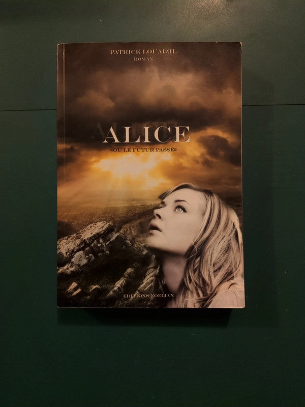 ALICE
(ou le futur passé) , Patrick Louaizil