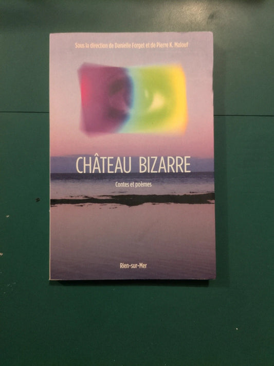 Chåteau Bizarre , Contes et Poèmes