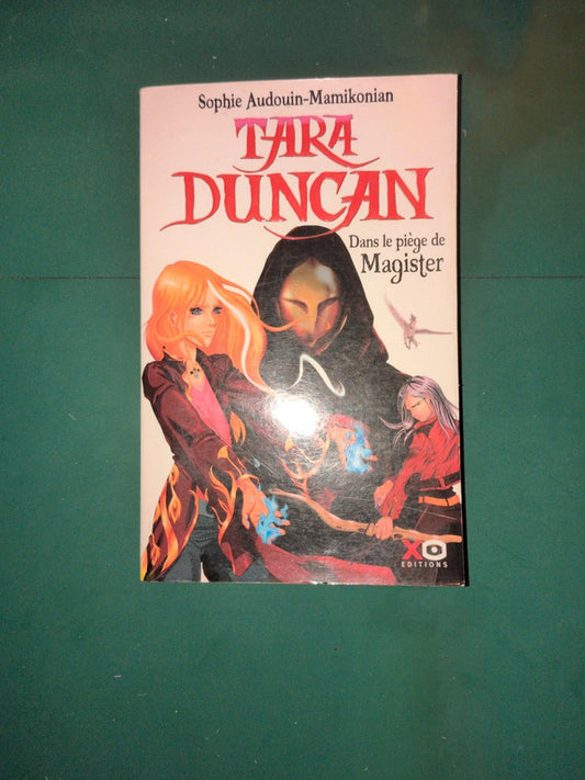 Tara Duncan , dans le piège de Magister , Sophie Audouin Mamikonian