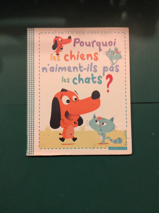 Pourquoi les chiens n'aiment-ils pas las chats?