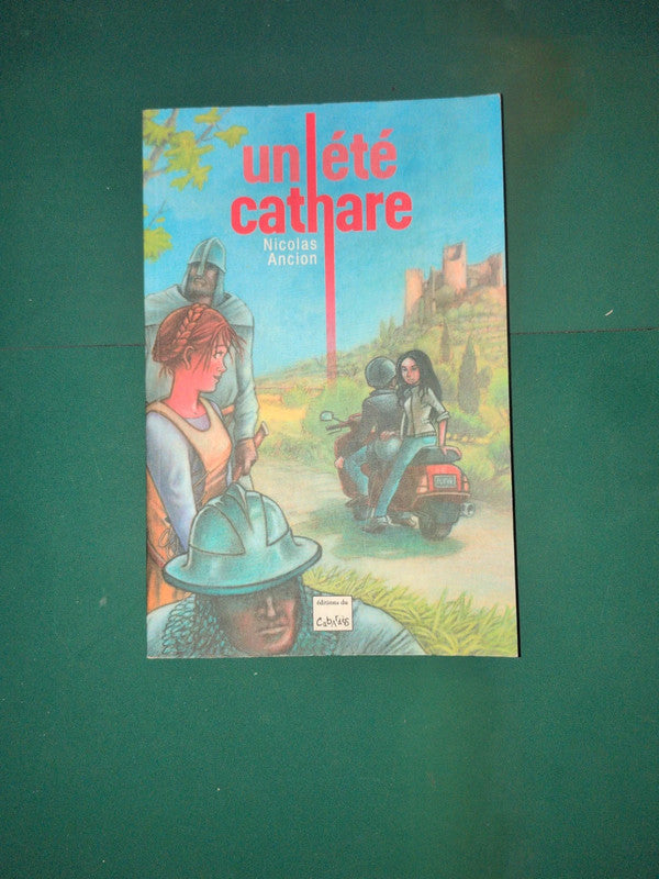 Un été Cathare , Nicolas Ancion