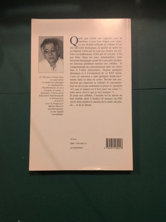 L'audace de manger au XXle siècle , Dr Claude Diaz
