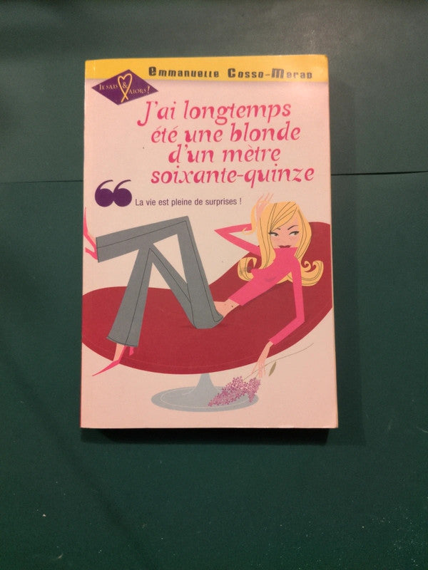J'ai longtemps été une blonde d'un mètre soixante-quinze , Emmanuelle Cosso-Merad