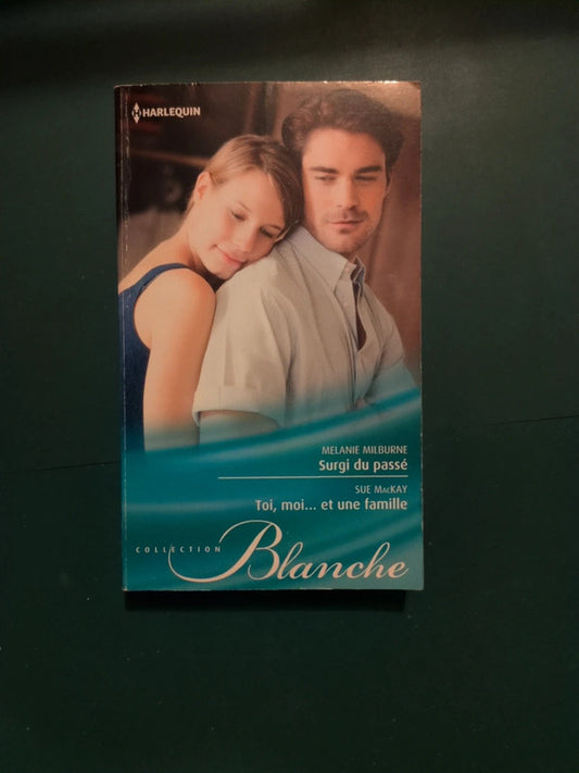 Surgi du passé , Toi, moi.. et une famille