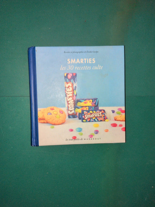 Smarties , les 30 recettes culte