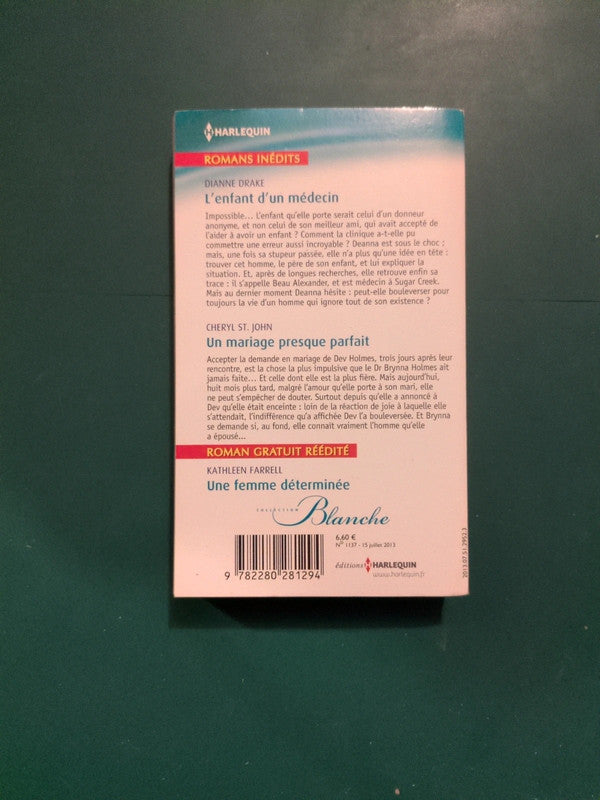 L'enfant d'un médecin , Un mariage presque parfait , Une femme déterminée