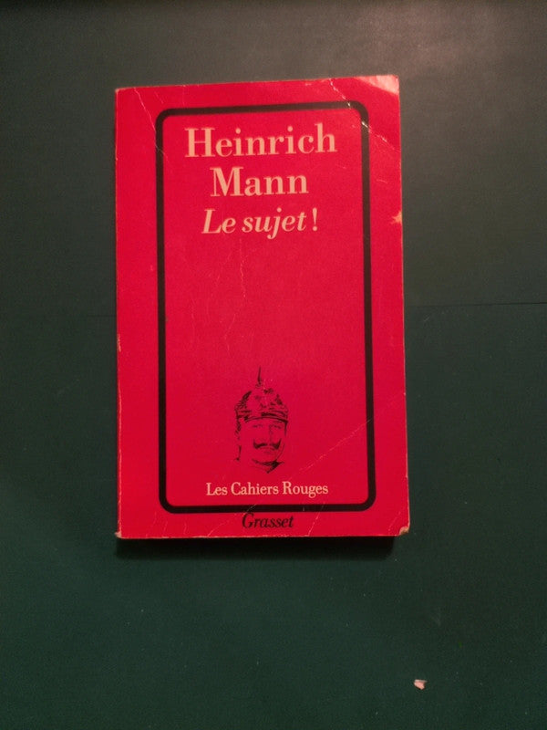 Le sujet ! , Heinrich Mann