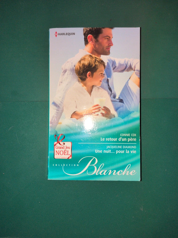 Le retour d'un père , Une nuit.. pour la vie