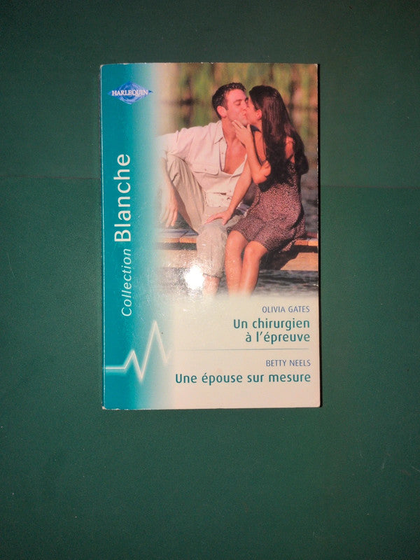 Un chirurgien à l'épreuve , Une épouse sur mesure