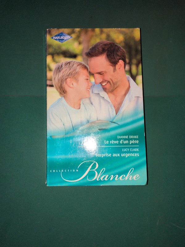 Le rêve d'un père , Surprise aux urgences