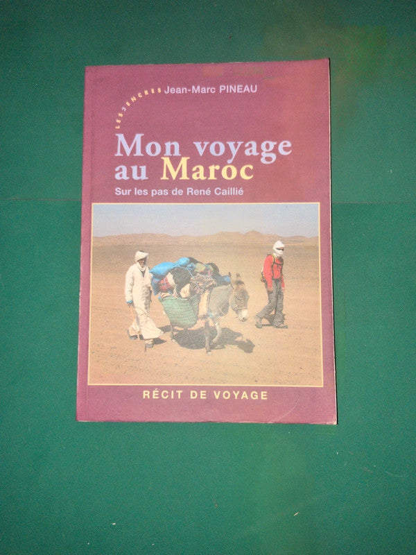 Mon voyage au Maroc , Jean Marc Pineau