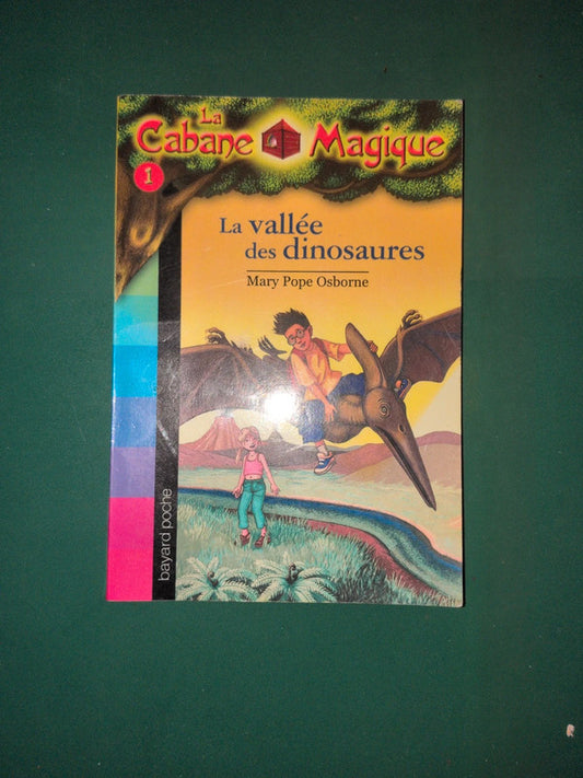 La cabane magique T1 La vallée des dinosaures , Mary Pope Osborne