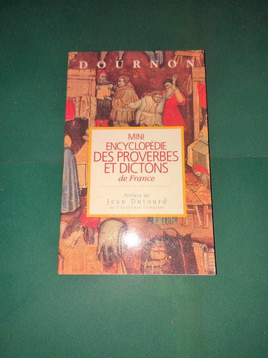 Mini encyclopédie des proverbes et dictons de France