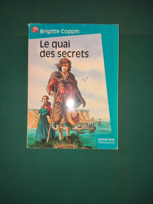 Le quai des secrets , Brigitte Coppin