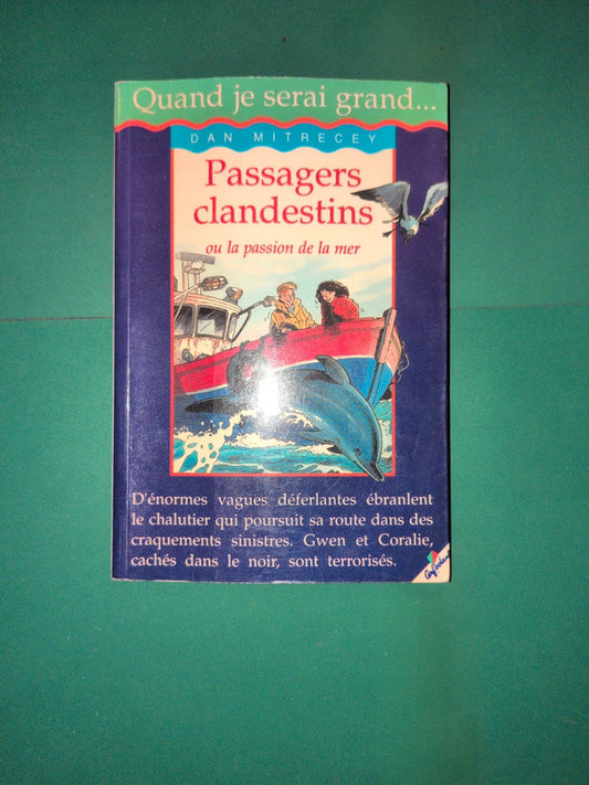 Passagers clandestins ou la passion de la mer , Dan Mitrecey