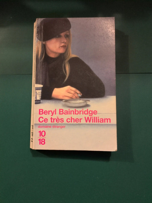 Ce très cher William, Beryl Bainbridge
