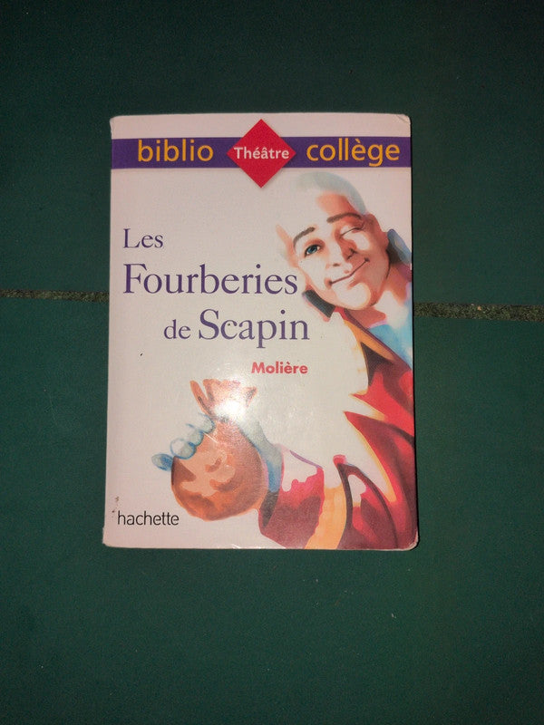 Les Fourberies de Scapin ,
Molière