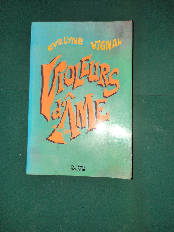 Violeurs d'âme , Evelyne Vignal