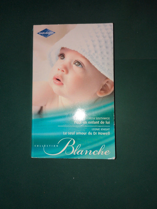 Pour un enfant de lui , Le seul amour du Dr Howell