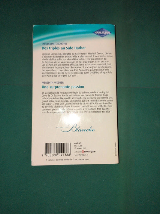 Des triplés au Safe Harbor , Une surprenante passion