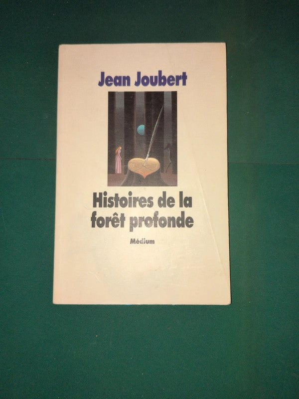 Histoires de la forêt profonde ,
Jean Joubert