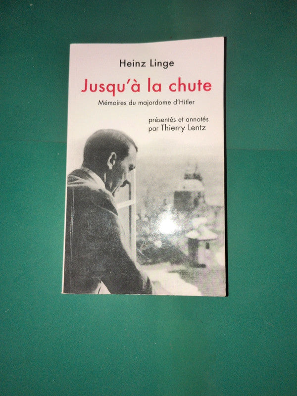 Jusqu'à la chute , Heinz Linge