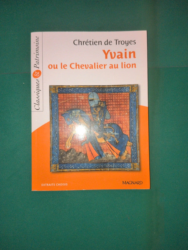 Yvain ou le Chevalier au lion , Chrétien de Troyes