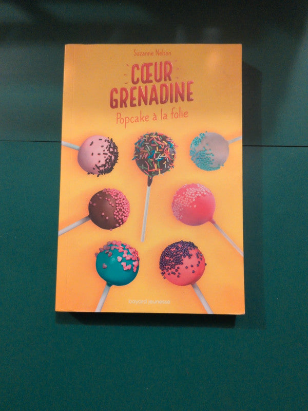 Coeur grenadine , popcake à la folie, Suzanne Nelson