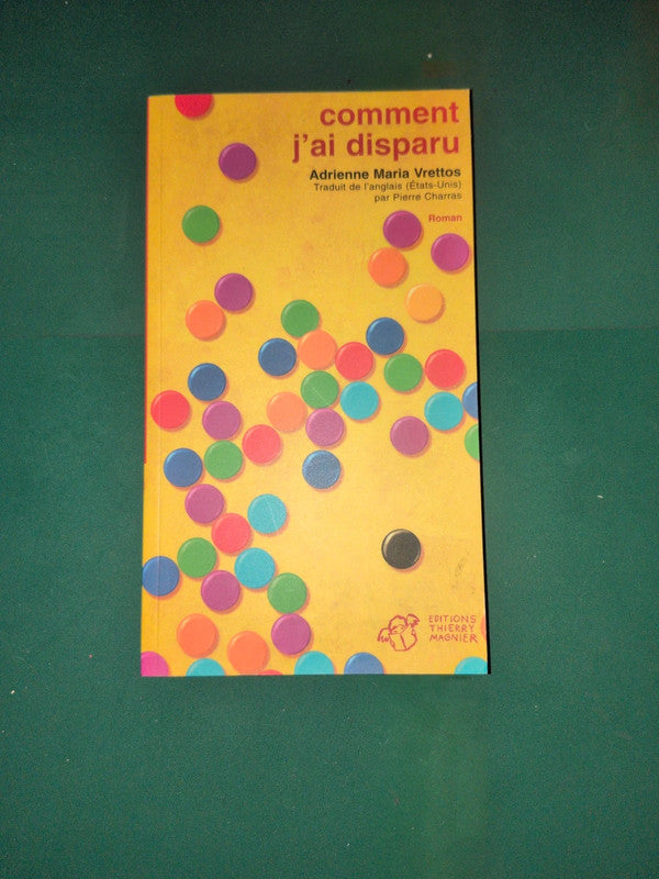 Comment j'ai disparu , Adrienne Maria Vrettos