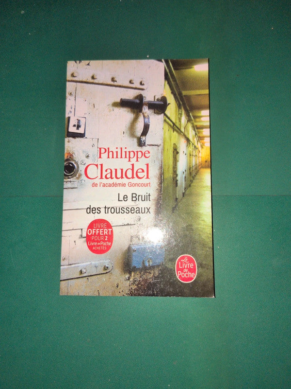 le bruit des trousseaux , Philippe Claudel