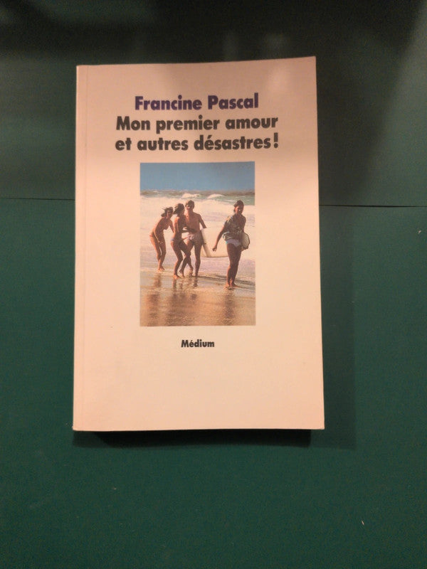 Mon premier amour et autres désastres , Francine Pascal