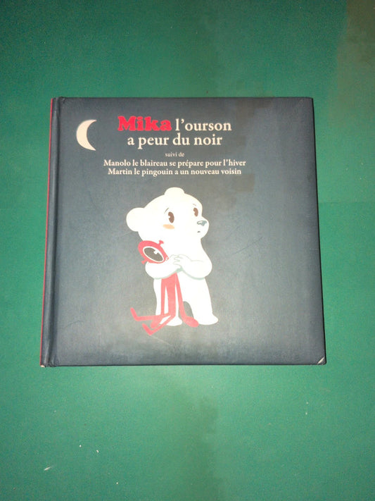 Mika l'ourson a peur du noir , le blaireau se prépare pour l'hiver , le pingouin a un nouveau voisin
