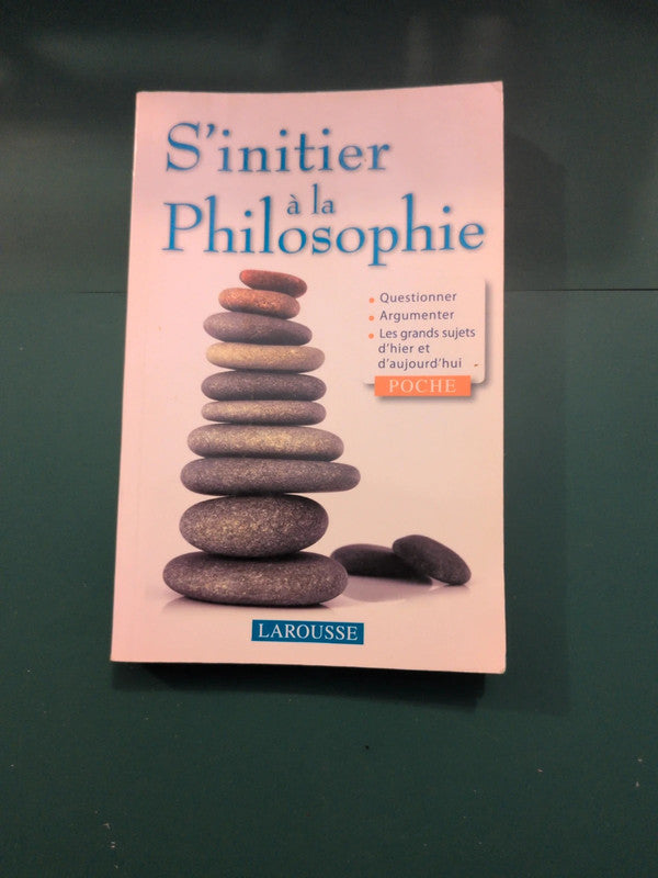 S'initier à la Philosophie , Larousse